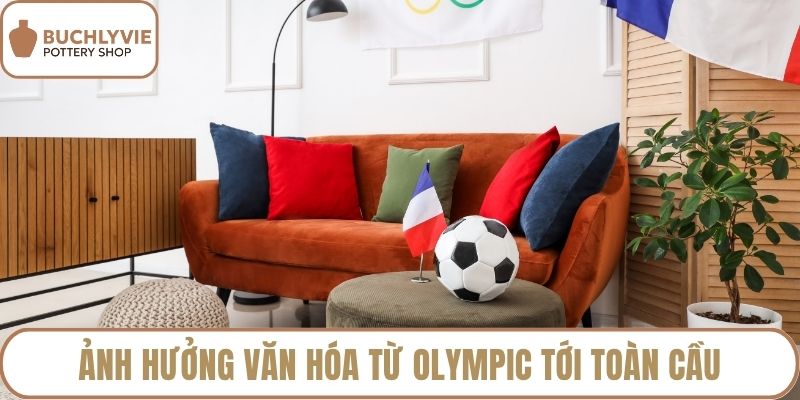 Ảnh hưởng văn hóa từ Olympic tới toàn cầu