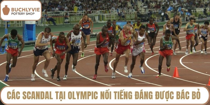 Các scandal tại Olympic nổi tiếng đáng được bác bỏ