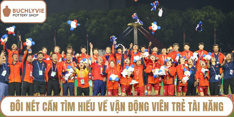 Đôi nét cần tìm hiểu về vận động viên trẻ tài năng
