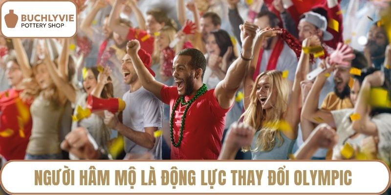 Người hâm mộ là động lực thay đổi Olympic thể thao