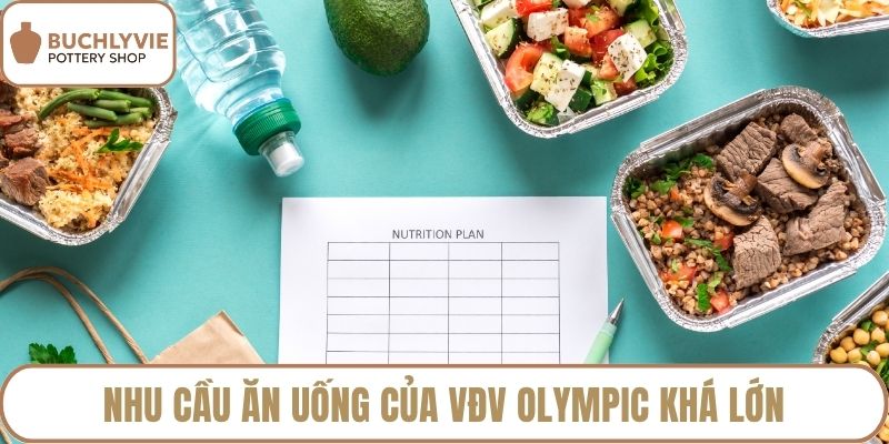 Nhu cầu ăn uống của VĐV Olympic khá lớn