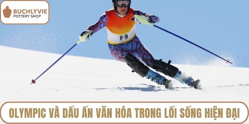 Olympic và dấu ấn văn hóa trong lối sống hiện đại