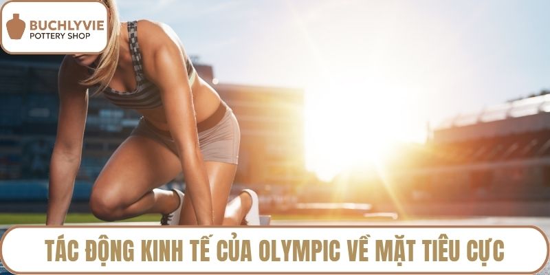 Tác động kinh tế của Olympic về mặt tiêu cực