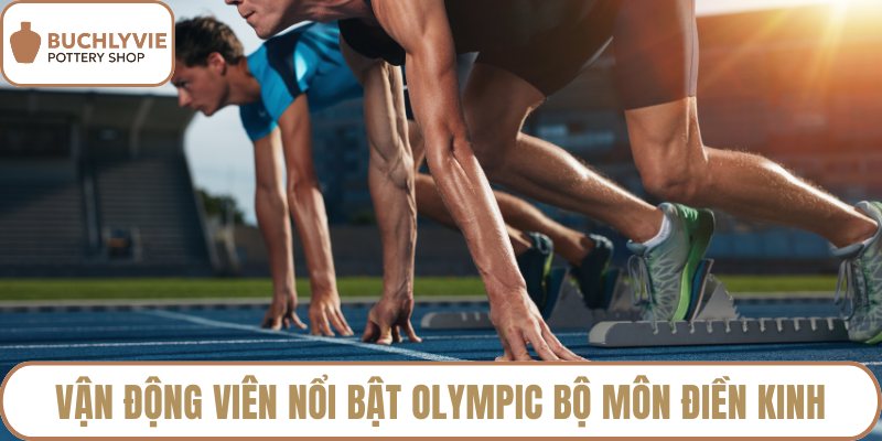 Vận động viên nổi bật Olympic bộ môn điền kinh